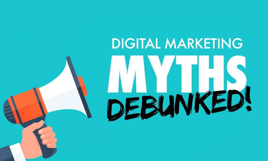 Debunking myths about Digital Marketing