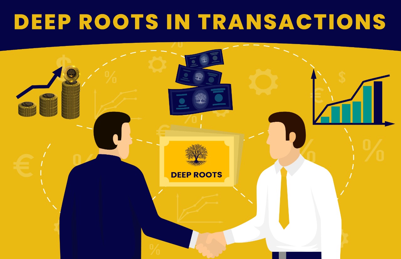 DEEP ROOTS IN TRANSACTIONS
